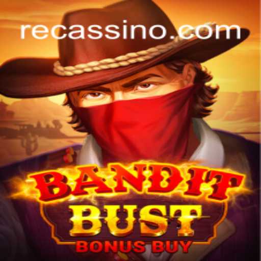Descubra o Novo Jogo BanditBustBonusBuy: A Emoção da Aventura no Mundo dos Cassinos